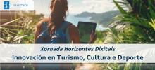 O Centro GaiásTech aborda os horizontes dixitais dos sectores cultural, deportivo e turístico nun encontro con expertos